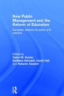 Image for New public management and the reform of education  : European lessons for policy and practice