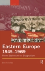 Image for Eastern Europe 1945-1969  : from Stalinism to stagnation