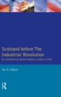 Image for Scotland before the industrial revolution  : an economic and social history, c1050-c1750