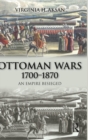 Image for Ottoman Wars, 1700-1870  : an empire besieged