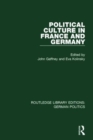 Image for Political Culture in France and Germany (RLE: German Politics)