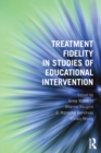 Image for Treatment Fidelity in Studies of Educational Intervention