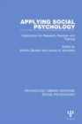 Image for Applying social psychology  : implications for research, practice, and training