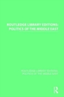 Image for Routledge Library Editions: Politics of the Middle East