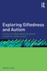 Image for Exploring Giftedness and Autism : A study of a differentiated educational program for autistic savants