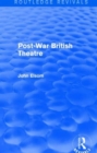 Image for Post-War British Theatre (Routledge Revivals)