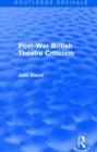 Image for Post-War British Theatre Criticism (Routledge Revivals)
