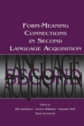 Image for Form-meaning connections in second language acquisition