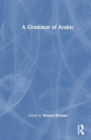 Image for A Grammar of Arabic