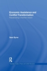 Image for Economic assistance and conflict transformation  : peacebuilding in Northern Ireland