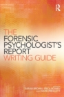 Image for The forensic psychologists&#39; report writing guide