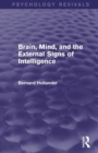 Image for Brain, Mind, and the External Signs of Intelligence (Psychology Revivals)