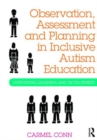 Image for Observation, assessment and planning in inclusive autism education  : supporting learning and developing