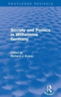 Image for Society and politics in Wilhelmine Germany