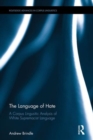 Image for The Language of Hate : A Corpus Linguistic Analysis of White Supremacist Language