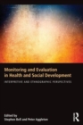 Image for Monitoring and evaluation in health and social development  : interpretive and ethnographic perspectives