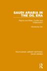 Image for Saudi Arabia in the oil era  : regime and elites, conflict and collaboration