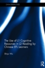 Image for The Use of L1 Cognitive Resources in L2 Reading by Chinese EFL Learners