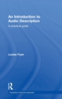 Image for An introduction to audio description  : a practical guide