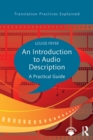 Image for An introduction to audio description  : a practical guide