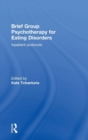 Image for Brief group psychotherapy for eating disorders  : inpatient protocols