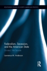 Image for Federalism, Secession, and the American State