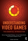 Image for Understanding video games  : the essential introduction