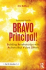 Image for Bravo principal!  : building relationships with actions that value others