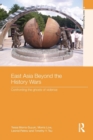 Image for East Asia Beyond the History Wars