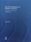 Image for The ICT Handbook for Primary Teachers