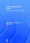 Image for Visible learning into action  : international case studies of impact