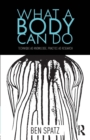 Image for What a body can do  : technique as knowledge, practice as research