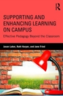 Image for Supporting and enhancing learning on campus  : effective pedagogy beyond the classroom