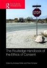 Image for The Routledge handbook of the ethics of consent