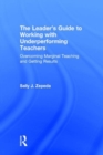 Image for The Leader&#39;s Guide to Working with Underperforming Teachers