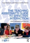 Image for The teaching assistant&#39;s guide to effective interaction  : how to maximise your practice