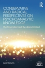 Image for Conservative and Radical Perspectives on Psychoanalytic Knowledge