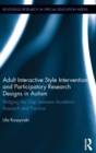 Image for Adult Interactive Style Intervention and Participatory Research Designs in Autism