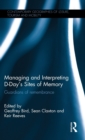 Image for Managing and Interpreting D-Day&#39;s Sites of Memory