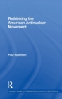Image for Rethinking the American Antinuclear Movement