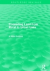 Image for Converting Land from Rural to Urban Uses (Routledge Revivals)
