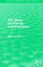 Image for The State, the Family and Education (Routledge Revivals)