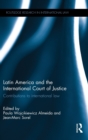 Image for Latin America and the International Court of Justice  : contributions to international law