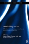 Image for Peacebuilding in crisis  : rethinking paradigms and practices of transnational