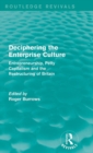Image for Deciphering the Enterprise Culture (Routledge Revivals)