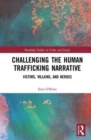 Image for Challenging the Human Trafficking Narrative