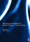 Image for Managing and Adapting to Global Change in Tourism Places