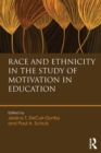 Image for Race and Ethnicity in the Study of Motivation in Education