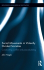 Image for Social Movements in Violently Divided Societies