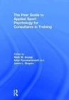 Image for The Peer Guide to Applied Sport Psychology for Consultants in Training